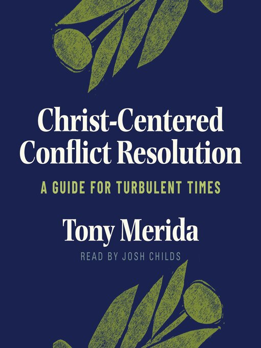 Title details for Christ-Centered Conflict Resolution by Tony Merida - Available